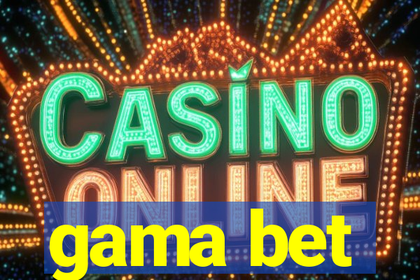 gama bet